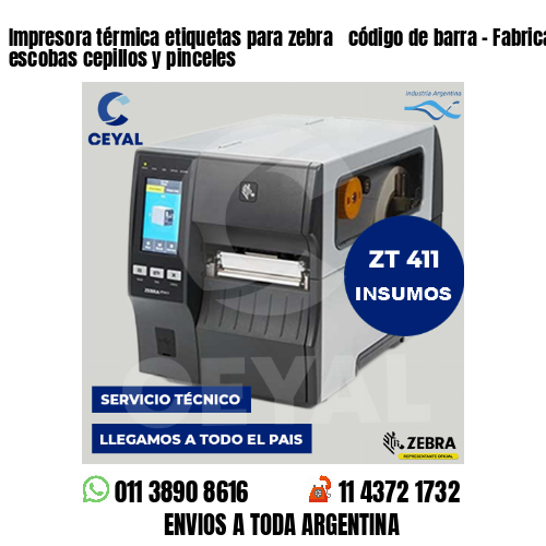 Impresora térmica etiquetas para zebra  código de barra – Fabricación de escobas cepillos y pinceles